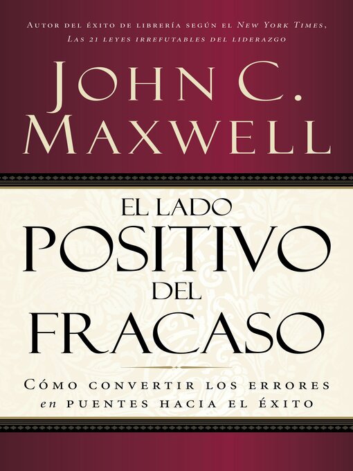 Title details for El lado positivo del fracaso by John C. Maxwell - Available
